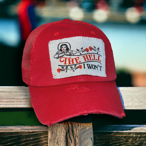 “The Hell I Won’t” Patch, Distressed Trucker Hats