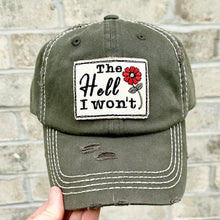 Load image into Gallery viewer, The Hell I Won&#39;t Embroidered patch hat. The hat is olive green. The patch has a red flower on it.