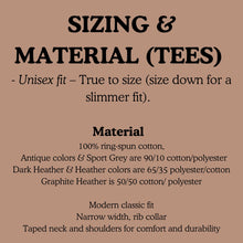 Load image into Gallery viewer, 100% ring-spun cotton.  Unisex fit, true to size. Size down for a slimmer fit.