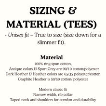 Load image into Gallery viewer, 100% ring-spun cotton.  Unisex fit, true to size. Size down for a slimmer fit.