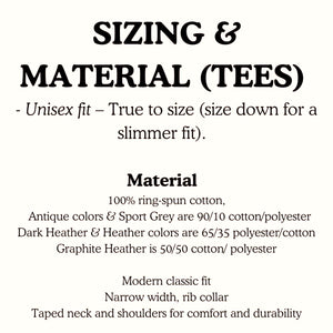 100% ring-spun cotton.  Unisex fit, true to size. Size down for a slimmer fit.