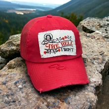 Load image into Gallery viewer, The Hell I Wont Patch Hat, Sassy Hat, Choose Your Hat Color, Mesh Trucker Hat